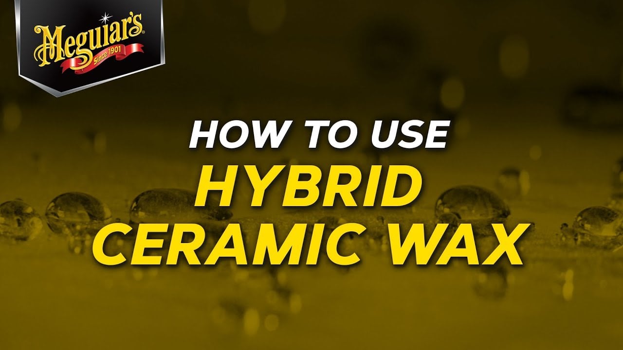 Meguiar’s Hybrid Ceramic Wax - Ceramic Made Easy!